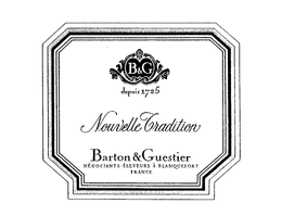 B&G DEPUIS 1725 NOUVELLE TRADITION BARTON & GUESTIER NEGOCIANTS-ELEVEURS A BLANQUEFORT FRANCE trademark