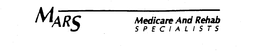 MARS MEDICARE AND REHAB SPECIALISTS trademark