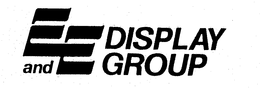 E AND E DISPLAY GROUP trademark