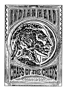 INDIAN HEAD CHAPS OF THE CHIEFS MADE IN U.S.A. trademark