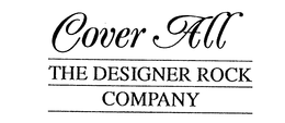COVER ALL THE DESIGNER ROCK COMPANY trademark