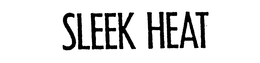 SLEEK HEAT trademark