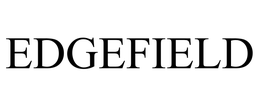 EDGEFIELD trademark
