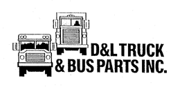 D & L TRUCK & BUS PARTS INC. trademark