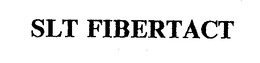 SLT FIBERTACT trademark
