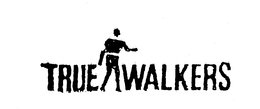 TRUE WALKERS trademark