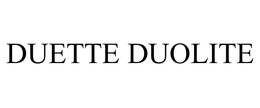 DUETTE DUOLITE trademark