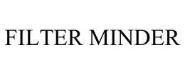 FILTER MINDER trademark