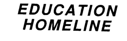 EDUCATION HOMELINE trademark