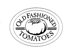 OLD FASHIONED TOMATOES trademark