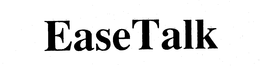 EASETALK trademark