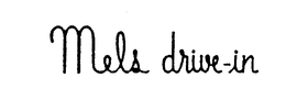 MELS DRIVE-IN trademark