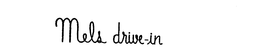 MELS DRIVE-IN trademark