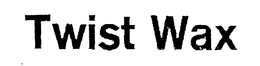 TWIST WAX trademark