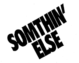 SOMTHIN' ELSE trademark