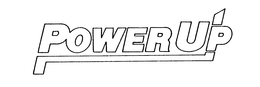 POWER UP trademark