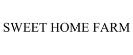 SWEET HOME FARM trademark