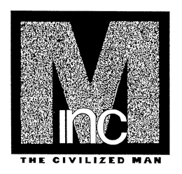 M INC THE CIVILIZED MAN trademark