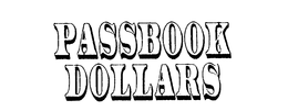 PASSBOOK DOLLARS trademark