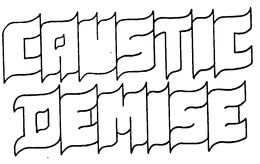 CAUSTIC DEMISE trademark