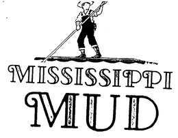 MISSISSIPPI MUD trademark