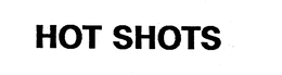 HOT SHOTS trademark