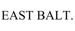 EAST BALT. trademark