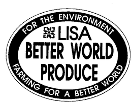 FOR THE ENVIRONMENT LISA BETTER WORLD PRODUCE FARMING FOR A BETTER WORLD trademark