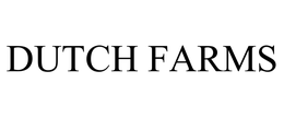 DUTCH FARMS trademark