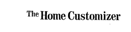 THE HOME CUSTOMIZER trademark