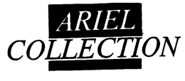 ARIEL COLLECTION trademark