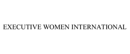 EXECUTIVE WOMEN INTERNATIONAL trademark