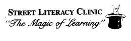 STREET LITERACY CLINIC "THE MAGIC OF LEARNING" trademark