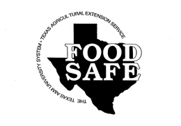 THE TEXAS A&M UNIVERSITY SYSTEM - TEXAS AGRICULTURAL EXTENTION SERVICE FOOD SAFE trademark
