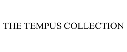 THE TEMPUS COLLECTION trademark