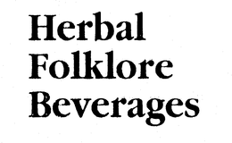 HERBAL FOLKLORE BEVERAGES trademark