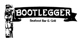 BOOTLEGGER SEAFOOD BAR & GRILL trademark