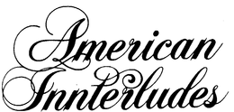 AMERICAN INNTERLUDES trademark