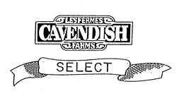 LES FERMES CAVENDISH FARMS SELECT trademark