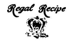 REGAL RECIPE trademark