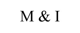 M & I trademark