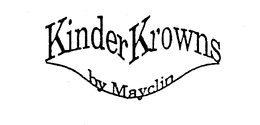 KINDER KROWNS BY MAYCLIN trademark