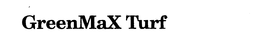 GREENMAX TURF trademark