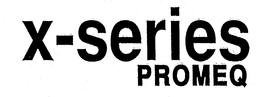 X-SERIES PROMEQ trademark