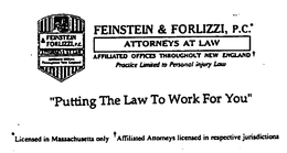 FEINSTEIN & FORLIZZI, P.C. "PUTTING THE LAW TO WORK FOR YOU" trademark