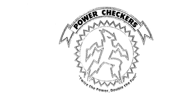 POWER CHECKERS "TWICE THE POWER, DOUBLE THE FUN!" trademark