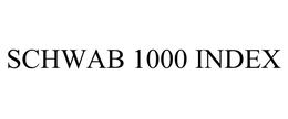 SCHWAB 1000 INDEX trademark