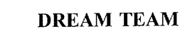 DREAM TEAM trademark