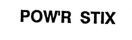 POW'R STIX trademark