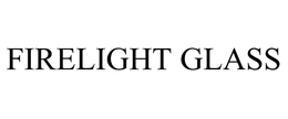 FIRELIGHT GLASS trademark